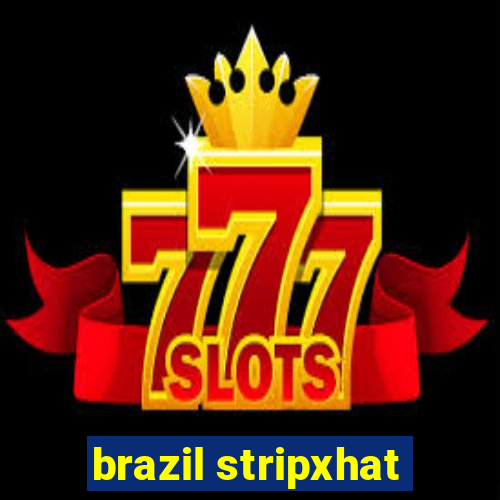 brazil stripxhat